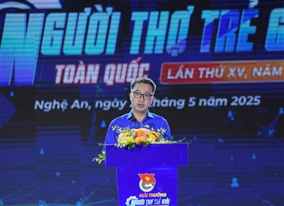Vinh danh 51 “Người thợ trẻ giỏi” toàn quốc lần thứ XV