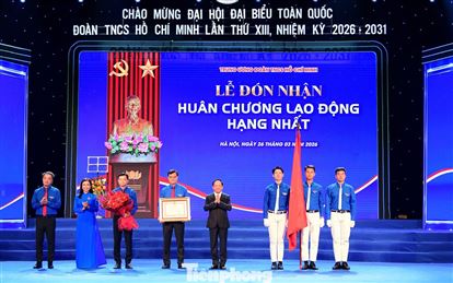 Đoàn TNCS Hồ Chí Minh đón nhận Huân chương Lao động hạng Nhất