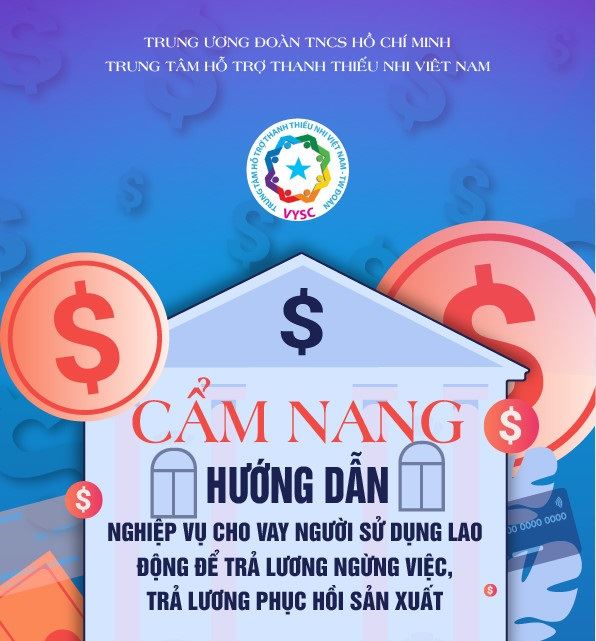 Cẩm nang Hướng dẫn nghiệp vụ cho vay người sử dụng lao động để trả lương ngừng việc, trả lương phục hồi sản xuất