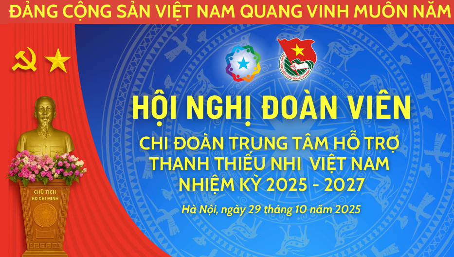 HỘI NGHỊ ĐOÀN VIÊN NHIỆM KỲ 2025 – 2027