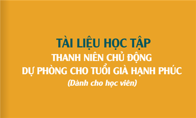 Tài liệu học tập thanh niên chủ động dự phòng cho tuổi già hạnh phúc