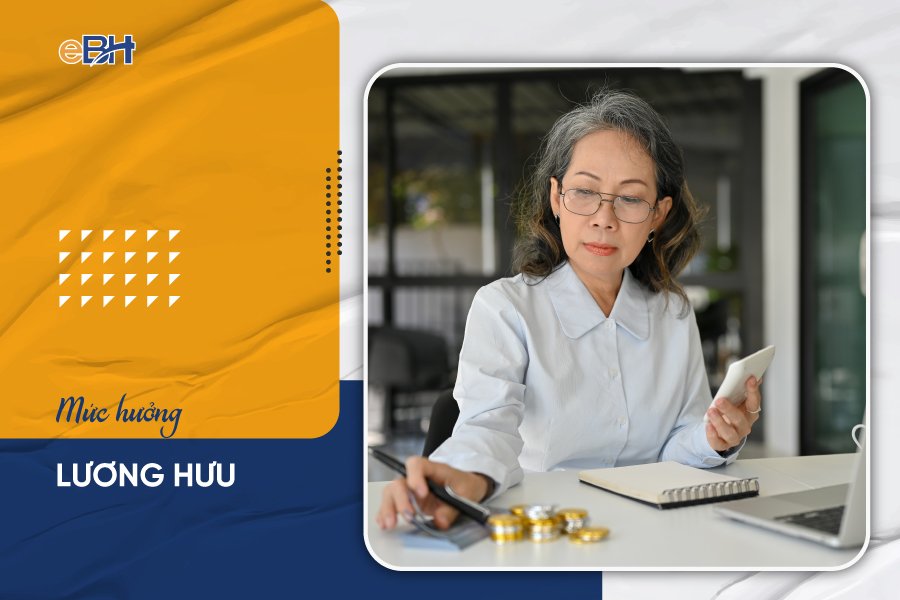 Mức hưởng lương hưu từ 01/7/2025