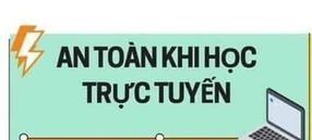 🎯QUY TẮC 5K DÀNH CHO PHỤ HUYNH VÀ HỌC SINH: AN TOÀN KHI HỌC TRỰC TUYẾN🍭