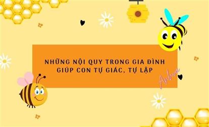 Những nội quy trong gia đình giúp con tự giác, tự lập