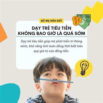 DẠY TRẺ TIÊU TIỀN KHÔNG BAO GIỜ LÀ SỚM